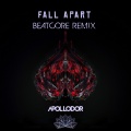 Fall Apart (Beatcore Remix)