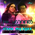 Chi Ching Ching、Jae Hemmings - Close My Eyes (Remix)