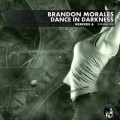 Brandon Morales - Dance In Darkness