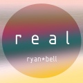 Ryan Bell - Real