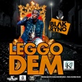Blak ryno - Leggo Dem