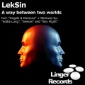 LekSin - A Way Between Two Worlds