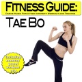 Fitness Guide: Tae Bo