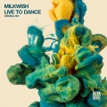 milkwish - Live to Dance