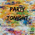 Kedric Zeev、Gravital、Lil Deathx - Party Tonight (Explicit)