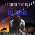 Lil tenx - No Puedo Olvidarte