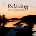 Relaxing Piano Music Therapy for Meditation, Relaxation, Massage, Reiki, Chakra Healing and Yoga