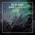 Jorge Diaz、Kobe - Play This (feat. Jorge Díaz)