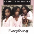 Everything:  A Tribute to Prayer