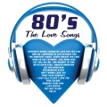 80's the Love Songs (Deluxe Edition)