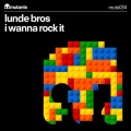 Lunde Bros. - I Wanna Rock It