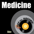 Off The Record - Medicine