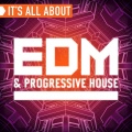 Various Artists - It's All About EDM & Progressive House