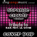 Lil Wayne、Cover Pop - Strange Clouds (Tribute To B.O.B)