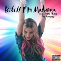 B**ch I'm Madonna (Rosabel’s B**ch Move Mix)