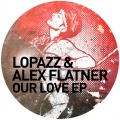 Lopazz、Alex Flatner - Our Love