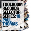 Toolroom Selector Series: 10 Mixed By Paul Thomas