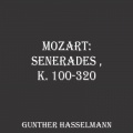 Mozart: Senerades , K. 100-320