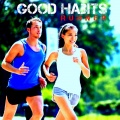 Good Habits