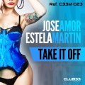 Estela Martin、Jose Amor - Take it Off (Original Mix)