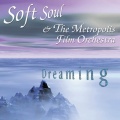 Softsoul、The Metropolis Filmorchestra - A Peaceful Daybreak
