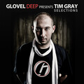 Tim Gray - Glovel DeEp Pres. Tim Gray Selections (Continuous DJ Mix - Continuous DJ Mix)