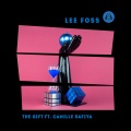 lee foss、Camille Safiya - The Gift (Original Mix)
