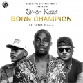 Ceeza、Simon Kassa、L.A.X - Born Champion