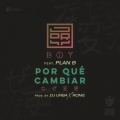 Jory Boy、Plan B - Por Que Cambiar (feat. Plan B)