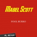 Mabel Scott - I Wanna Be Loved Loved Loved