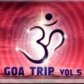 Goa Trip, Vol. 5(Goa & Psytrance)