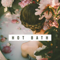 Hot Bath: Ambient Relaxation Music for Bathing, Showering, Relaxing, the Day of the Spa and the Moment of Rest