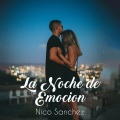 Nico Sanchez - La Noche de Emocion