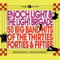 50 Big Band Hits of the Thirties, Forties & Fifties