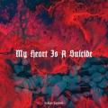 Lukas Layton - My Heart Is a Suicide (Explicit)