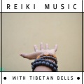 Reiki Music with Tibetan Bells