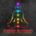 Chakra guérison – La musique pour le yoga et la méditation