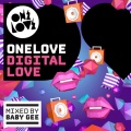 Onelove Digital Love (Mixed by Baby Gee)