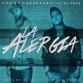 Donny Caballero、DJ Paul - La Alergia (feat. DJ Paul)