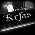 Kéfas - Mi Confesión