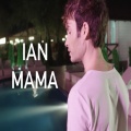 ian - Mama