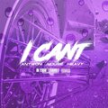 I Can't (feat. Mouse & Heavy)