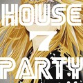House Party, Vol. 7