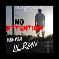 Lil Ryan - Long Way (No Attention)