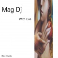 Mag DJ - With Eva