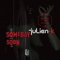 julien-k - Someday Soon (Motor Deconstruct Mix)