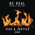 Be Real (Vice & Justyle Remix)