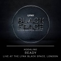 Ready (at the Lynx Black Space London)(Live)