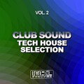 Club Sound - Tech House Selection, Vol. 2