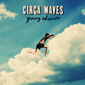 Circa Waves - So Long